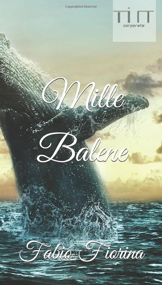 Mille Balene di Fabio Fiorina il miglior romanzo marinaresco degli ultimi anni