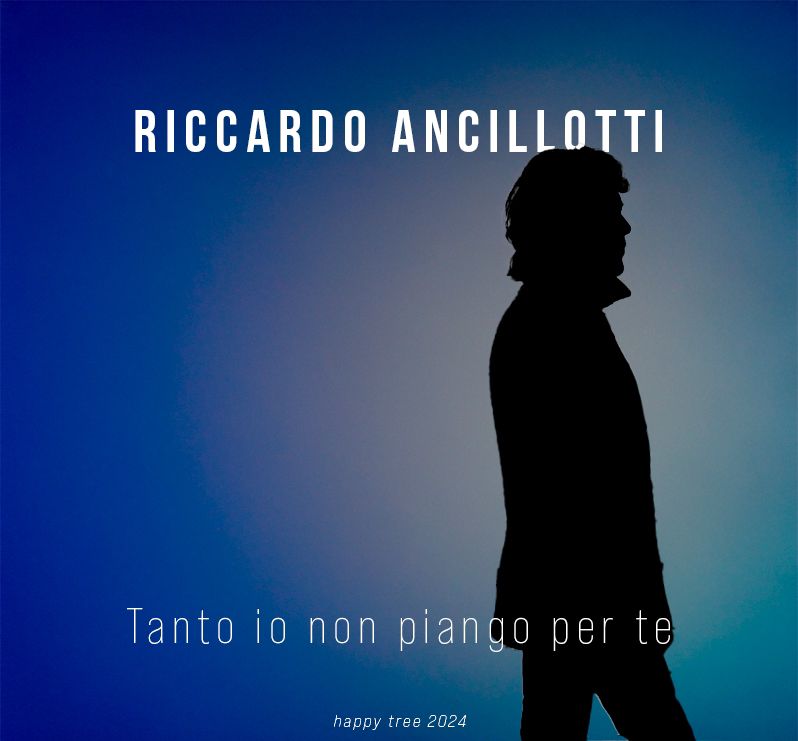 Riccardo Ancillotti lancia “Tanto io non piango per te”: il nuovo singolo in uscita il 23 novembre 2024