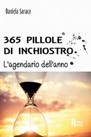 Daniela Saraco presenta “365 Pillole d’Inchiostro”: un agendario per il cuore e la mente