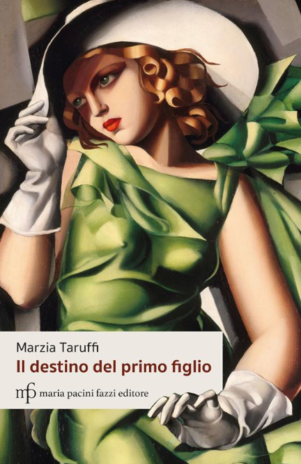 ?Il nuovo romanzo di Marzia Taruffi, “Il destino del primo figlio. Storia di donne, magia e fuochi nel buio”